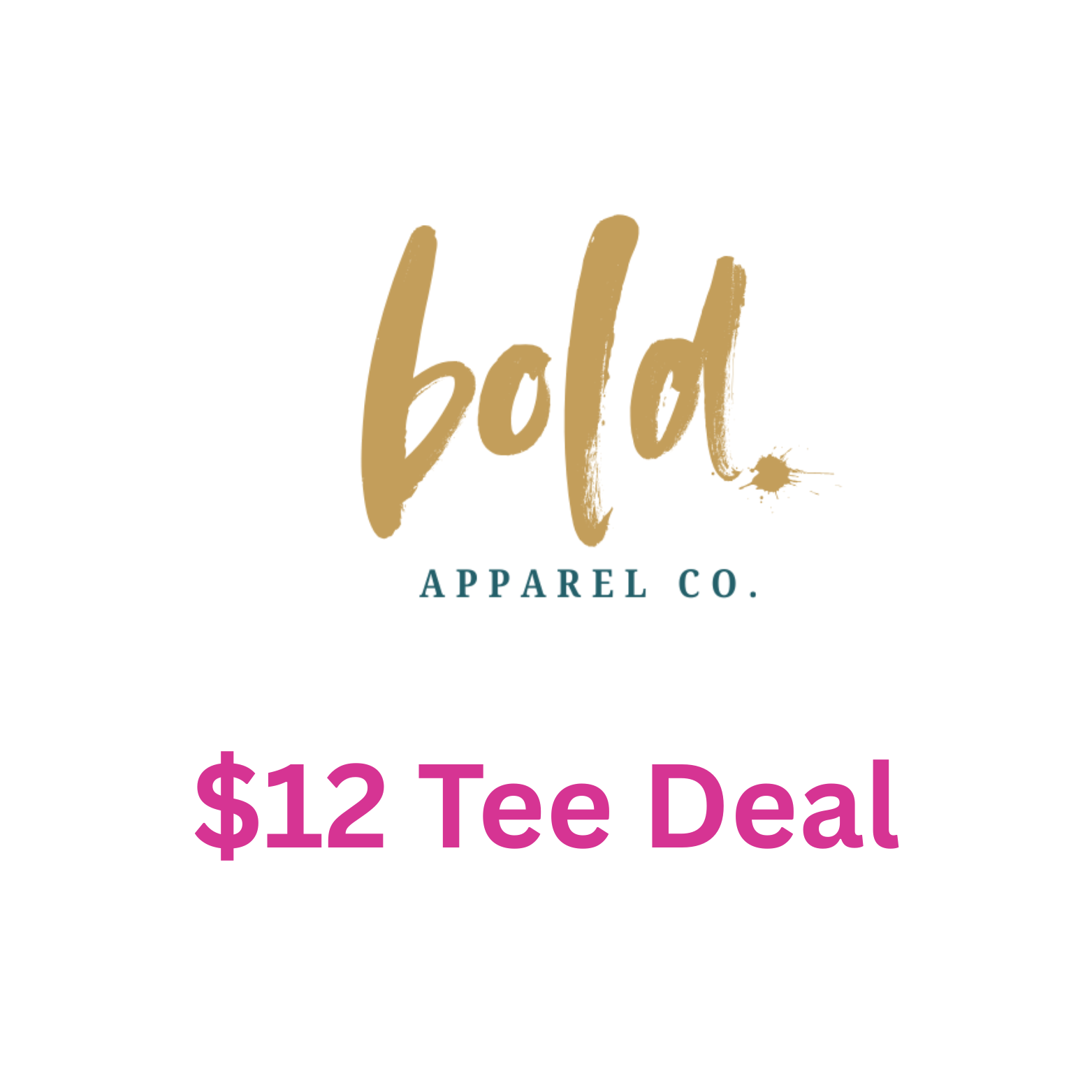 Bold Special $12 Tee