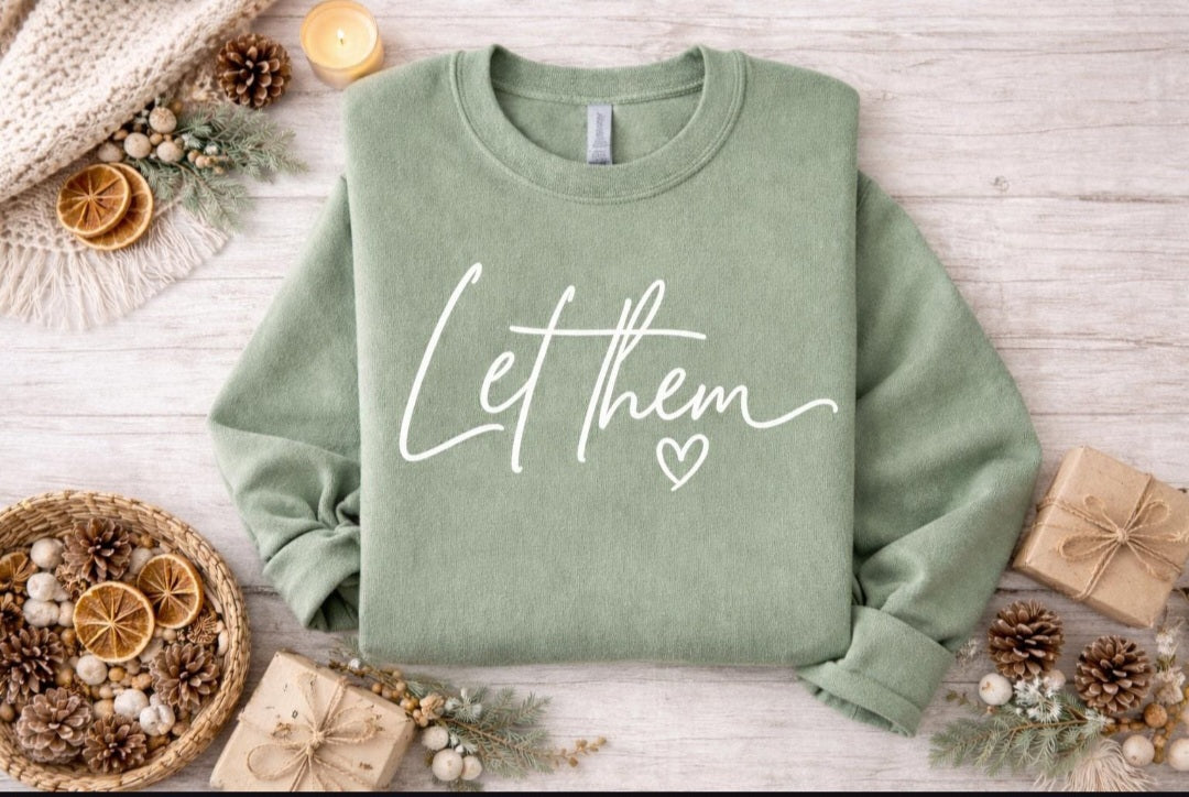 Let Them Sweatshirt